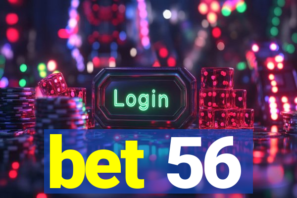 bet 56